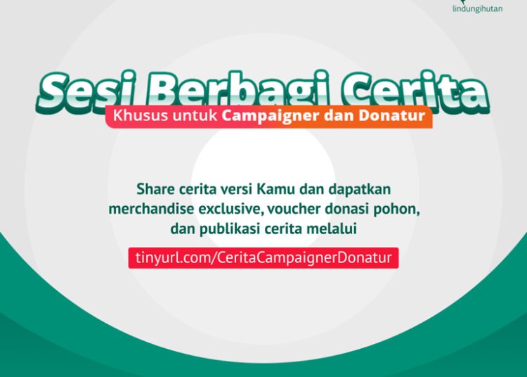 Ikuti Sesi Berbagai Cerita Menangkan Hadiah Ekslusif dari LindungiHutan! - TeropongRakyat.co