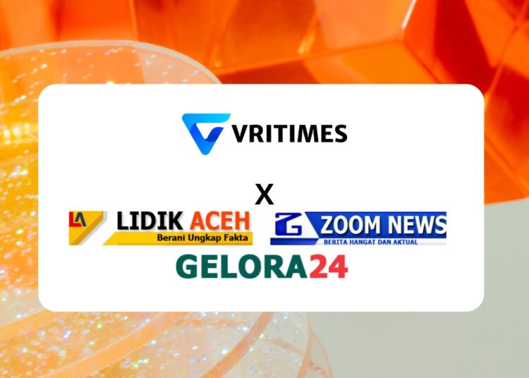 VRITIMES Mengumumkan Kemitraan Media dengan ZoomNews.biz.id, Gelora24.biz.id, dan LidikAceh.biz.id - TeropongRakyat.co