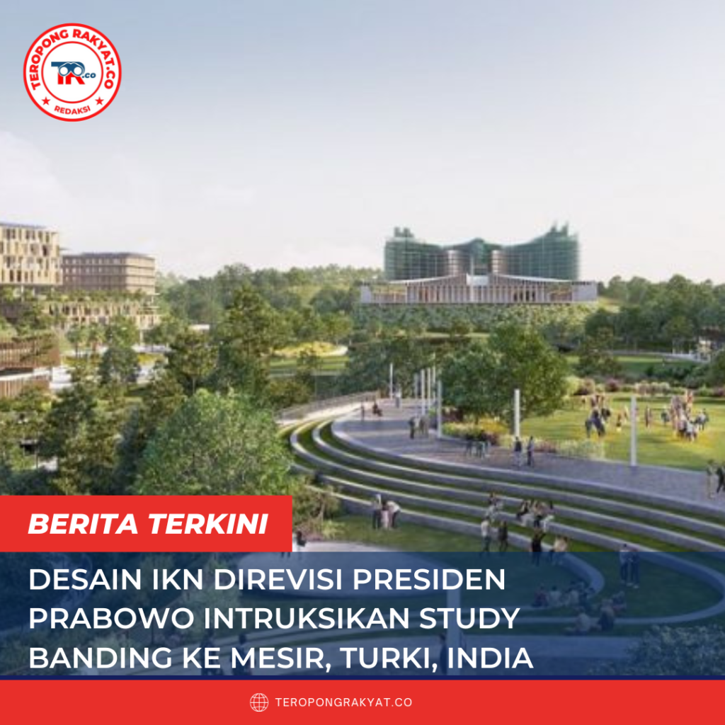 Portal Berita Indonesia dan Dunia Terkini Hari Ini, Update Harian Terbaru, Terlengkap, Tajam, Aktual dan Berimbang. Presiden Prabowo Instruksikan Revisi Desain IKN Kompleks Yudikatif dan Legislatif IKN - Teropong Rakyat