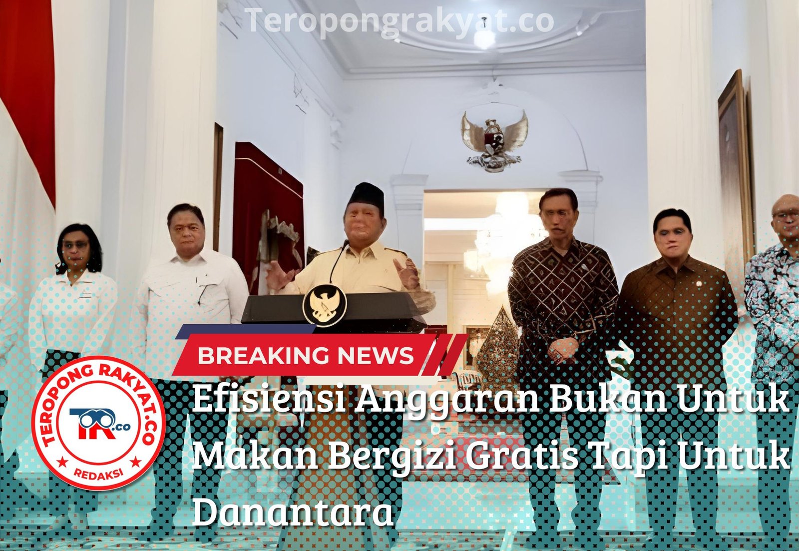 Efisiensi Anggaran Bukan Untuk Makan Bergizi Gratis Tapi Untuk Danantara
