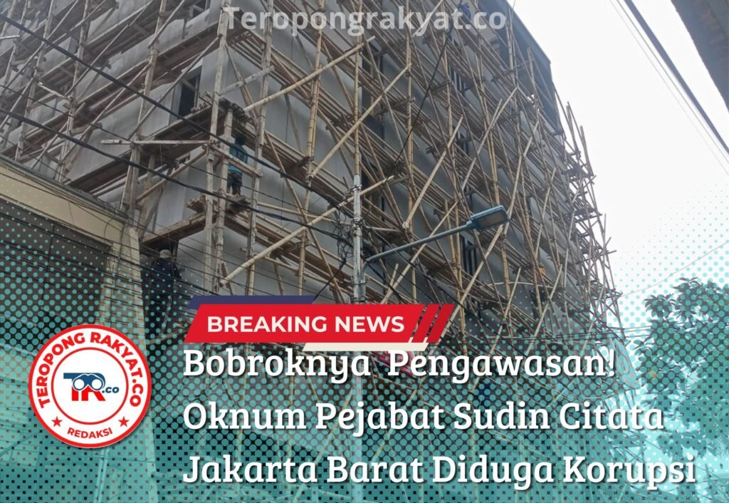Bobroknya Pengawasan, Dugaan Praktik Percaloan di Sudin Citata Jakarta Barat Terbongkar - Teropong Rakyat