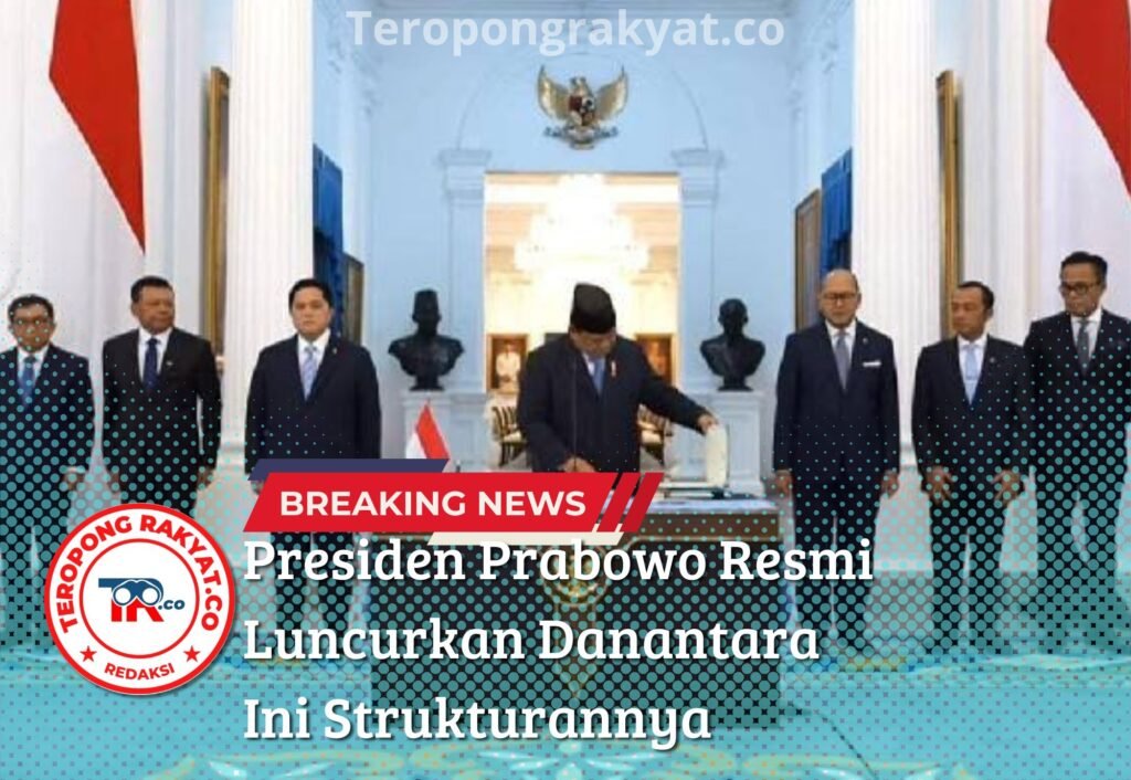 Portal Berita Indonesia dan Dunia Terkini Hari Ini, Update Harian Terbaru, Terlengkap, Tajam, Aktual dan Berimbang. Presiden Prabowo Resmi Luncurkan Danantara, Rosan Roeslani Ditunjuk Sebagai Kepala - Teropong Rakyat