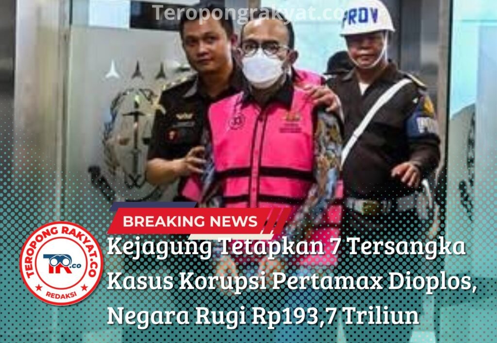 Portal Berita Indonesia dan Dunia Terkini Hari Ini, Update Harian Terbaru, Terlengkap, Tajam, Aktual dan Berimbang. Kejagung Tetapkan 7 Tersangka Kasus Korupsi Pertamax Dioplos, Negara Rugi Rp193,7 Triliun - Teropong Rakyat