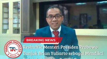 Reshuffle Menteri Presiden Prabowo Tunjuk Brian Yuliarto sebagai Mendikti Saintek Gantikan Satryo Soemantri