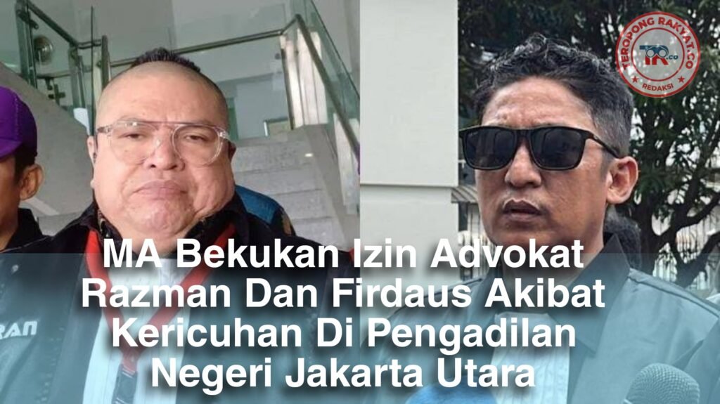 Portal Berita Indonesia dan Dunia Terkini Hari Ini, Update Harian Terbaru, Terlengkap, Tajam, Aktual dan Berimbang. MA Bekukan Izin Advokat Razman Arif Nasution dan M. Firdaus Oiwobo - Teropong Rakyat