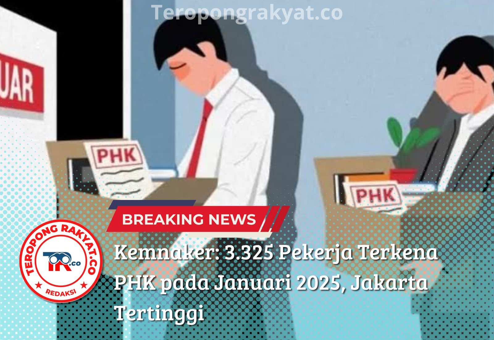 Kemnaker: 3.325 Pekerja Terkena PHK pada Januari 2025, Jakarta Tertinggi