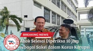 Ahok Selesai Diperiksa sebagai Saksi dalam Kasus Korupsi Tata Kelola Minyak Pertamina