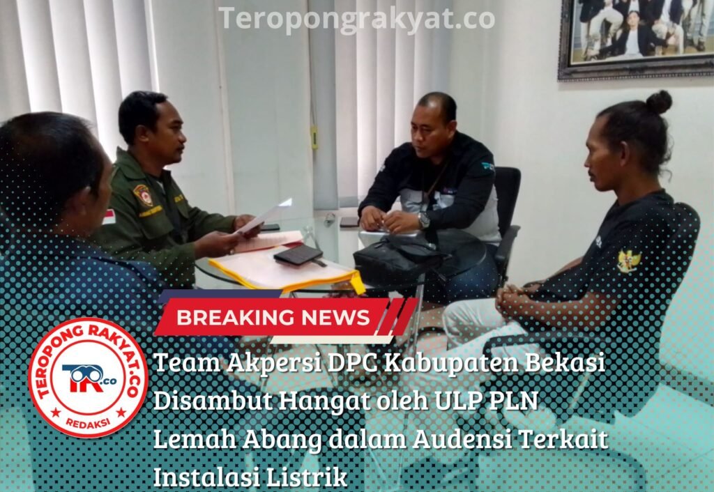 Portal Berita Indonesia dan Dunia Terkini Hari Ini, Update Harian Terbaru, Terlengkap, Tajam, Aktual dan Berimbang. Team Akpersi DPC Kabupaten Bekasi Disambut Hangat oleh ULP PLN Lemah Abang dalam Audensi Terkait Instalasi Listrik - Teropong Rakyat