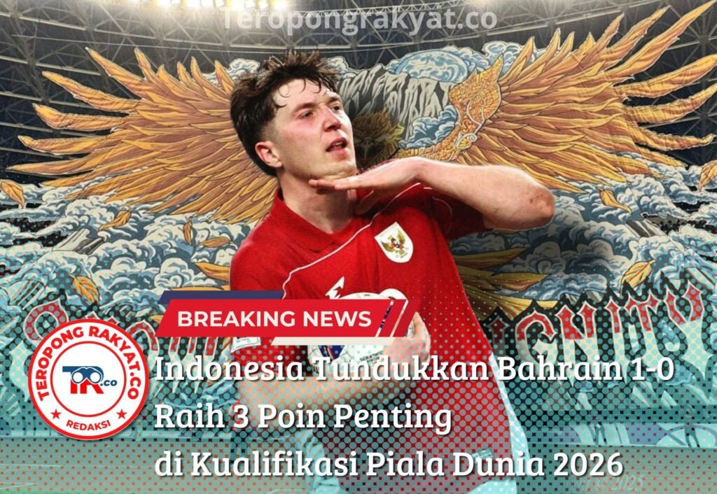 Portal Berita Indonesia dan Dunia Terkini Hari Ini, Update Harian Terbaru, Terlengkap, Tajam, Aktual dan Berimbang. Indonesia Tundukkan Bahrain 1-0, Raih 3 Poin Penting di Kualifikasi Piala Dunia 2026 - Teropong Rakyat