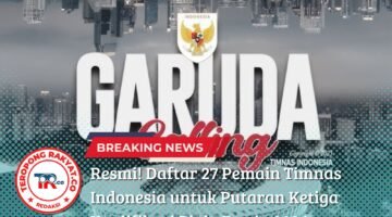 Resmi! Daftar 27 Pemain Timnas Indonesia untuk Putaran Ketiga Kualifikasi Piala Dunia 2026