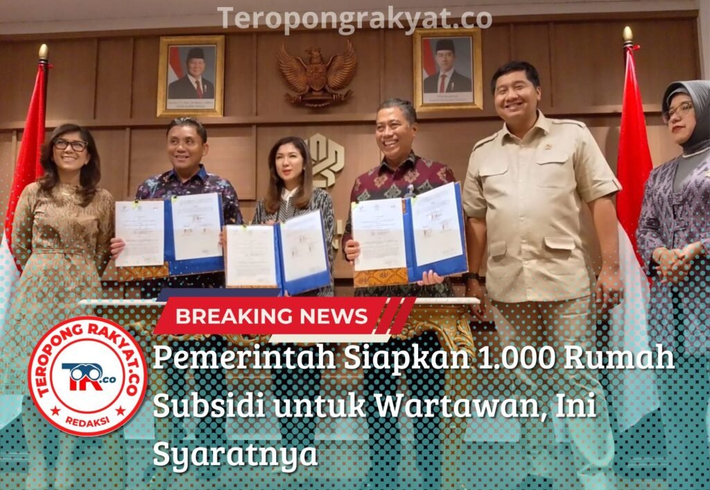 Portal Berita Indonesia dan Dunia Terkini Hari Ini, Update Harian Terbaru, Terlengkap, Tajam, Aktual dan Berimbang. Pemerintah Siapkan 1.000 Rumah Subsidi untuk Wartawan, Ini Syaratnya - Teropong Rakyat