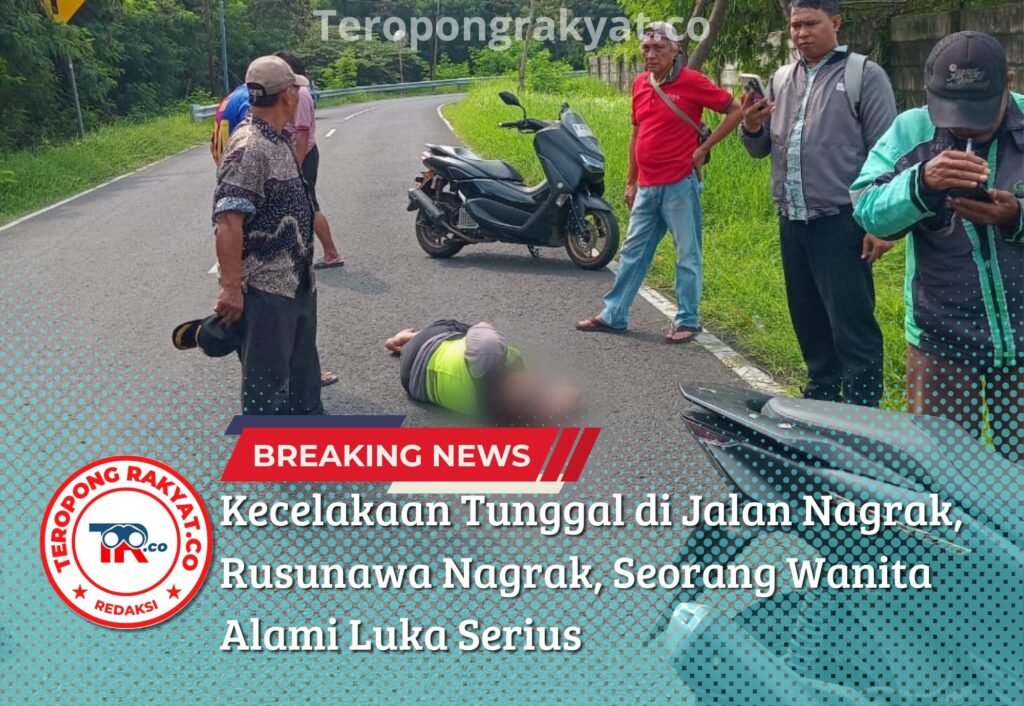 Portal Berita Indonesia dan Dunia Terkini Hari Ini, Update Harian Terbaru, Terlengkap, Tajam, Aktual dan Berimbang. Kecelakaan Tunggal di Jalan Nagrak, Rusunawa Nagrak,Seorang Wanita Alami Luka Serius - Teropong Rakyat