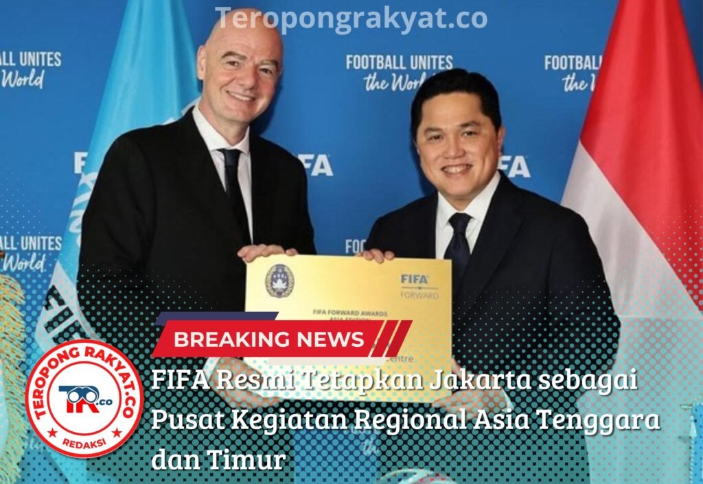 FIFA Resmi Tetapkan Jakarta sebagai Pusat Kegiatan Regional Asia Tenggara dan Timur - Teropong Rakyat