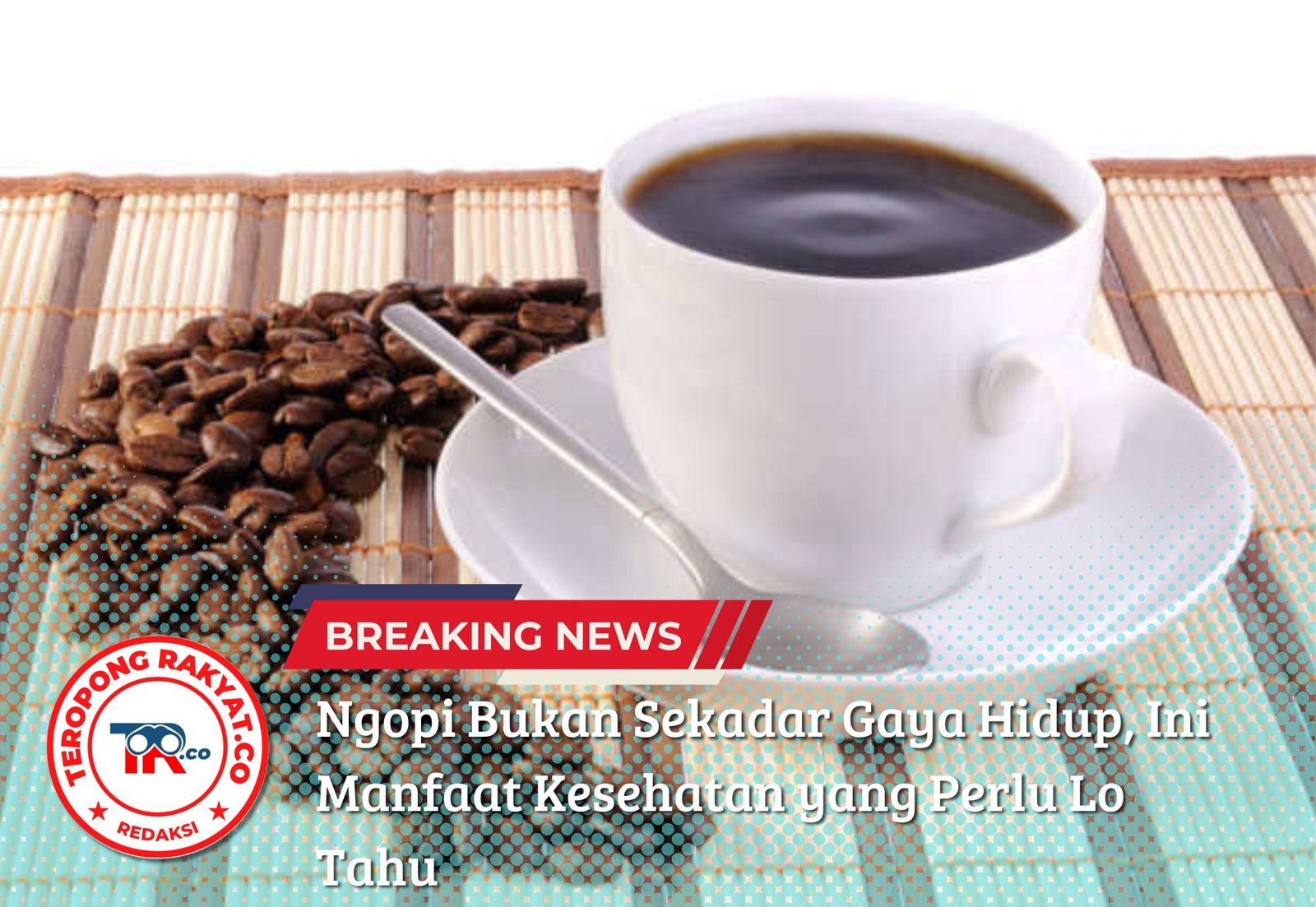 Ngopi Bukan Sekadar Gaya Hidup, Ini Manfaat Kesehatan yang Perlu Lo Tahu!