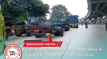 Parkir Truk Kontainer Kuasai Bahu Jalan di Cilincing, Pengendara dan Pejalan Kaki Terancam, Penegak Hukum Bungkam!