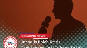 Jurnalis Boleh Kritis, Tapi Jangan Jadi Tukang Tuduh