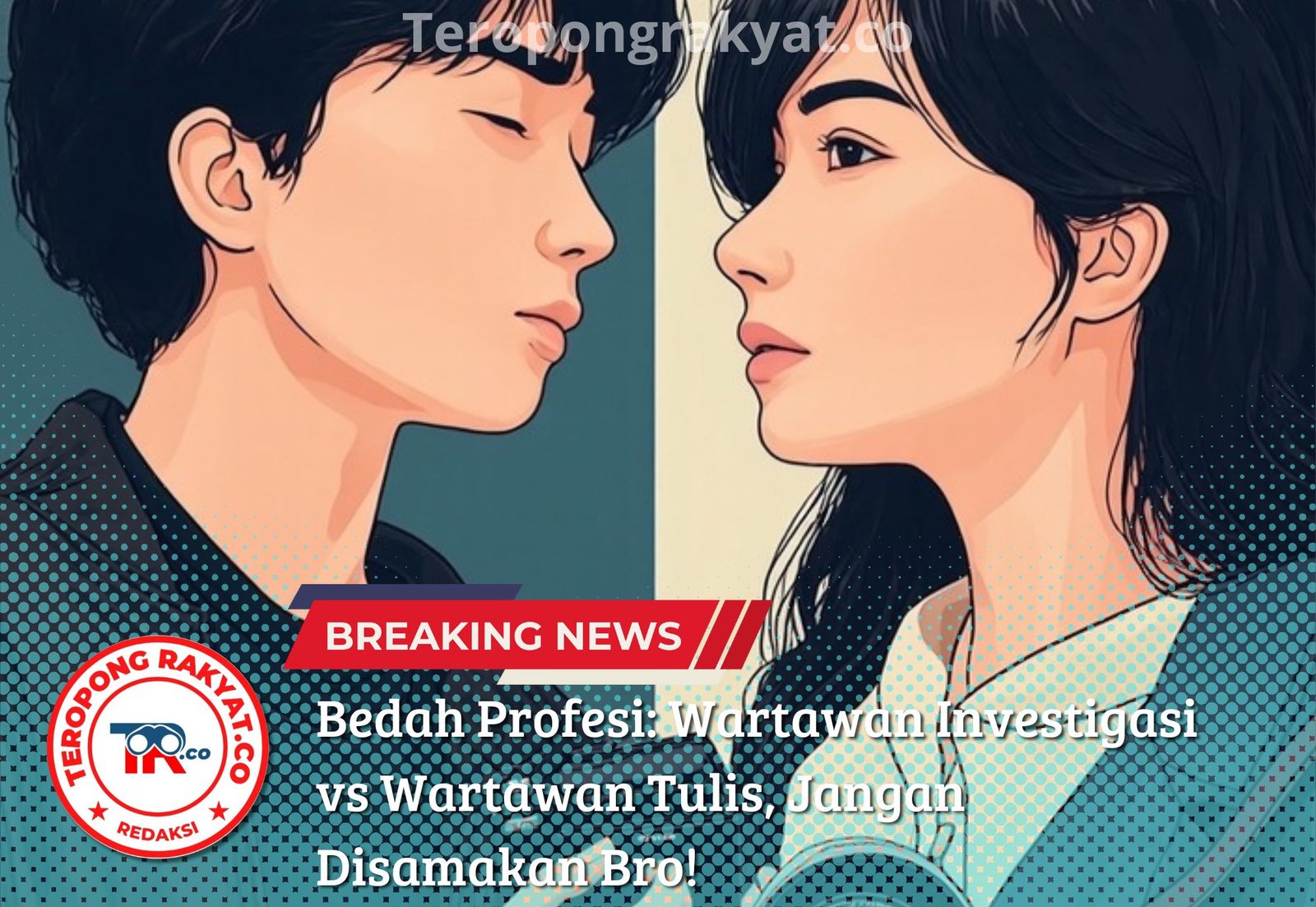 Bedah Profesi: Wartawan Investigasi vs Wartawan Tulis, Jangan Disamakan Bro!