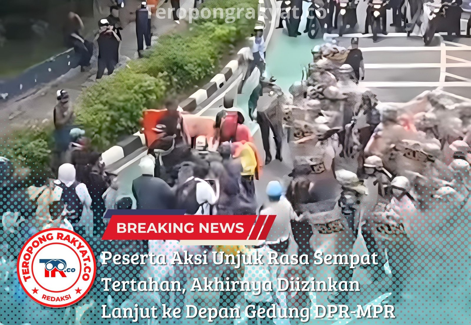 Peserta Aksi Unjuk Rasa Sempat Tertahan, Akhirnya Diizinkan Lanjut ke Depan Gedung DPR-MPR