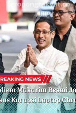 Nadiem Makarim Resmi Jadi Tersangka Kasus Korupsi Laptop Chromebook