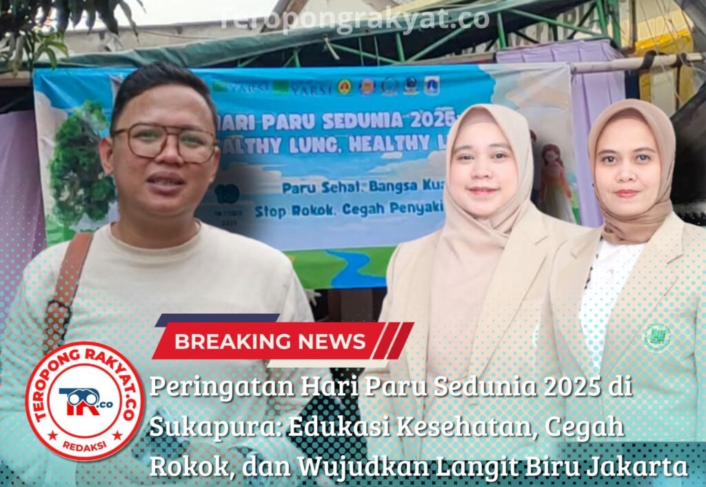 Peringatan Hari Paru Sedunia 2025 di Sukapura: Edukasi Kesehatan, Cegah Rokok, dan Wujudkan Langit Biru Jakarta - Teropong Rakyat