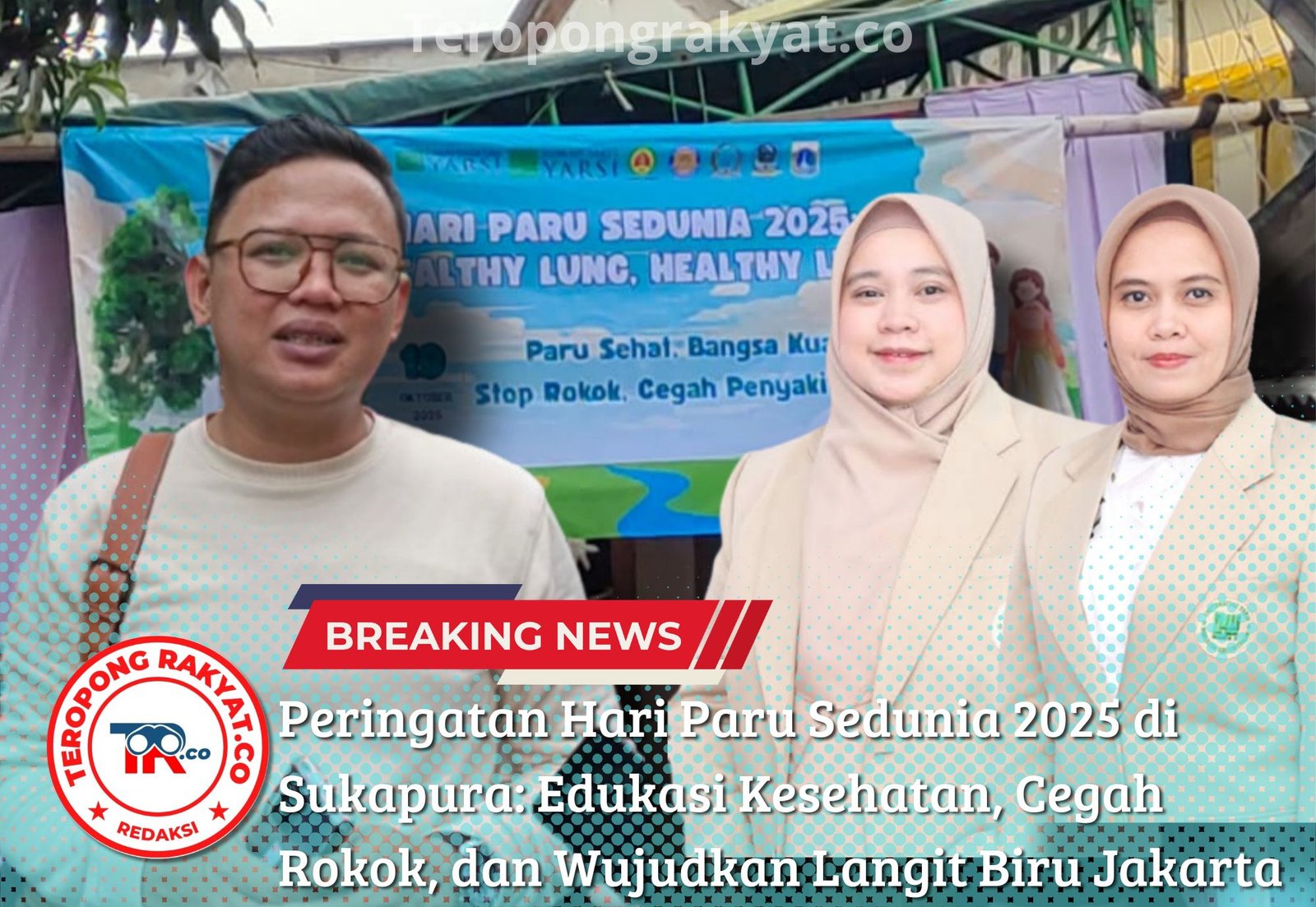 Peringatan Hari Paru Sedunia 2025 di Sukapura: Edukasi Kesehatan, Cegah Rokok, dan Wujudkan Langit Biru Jakarta