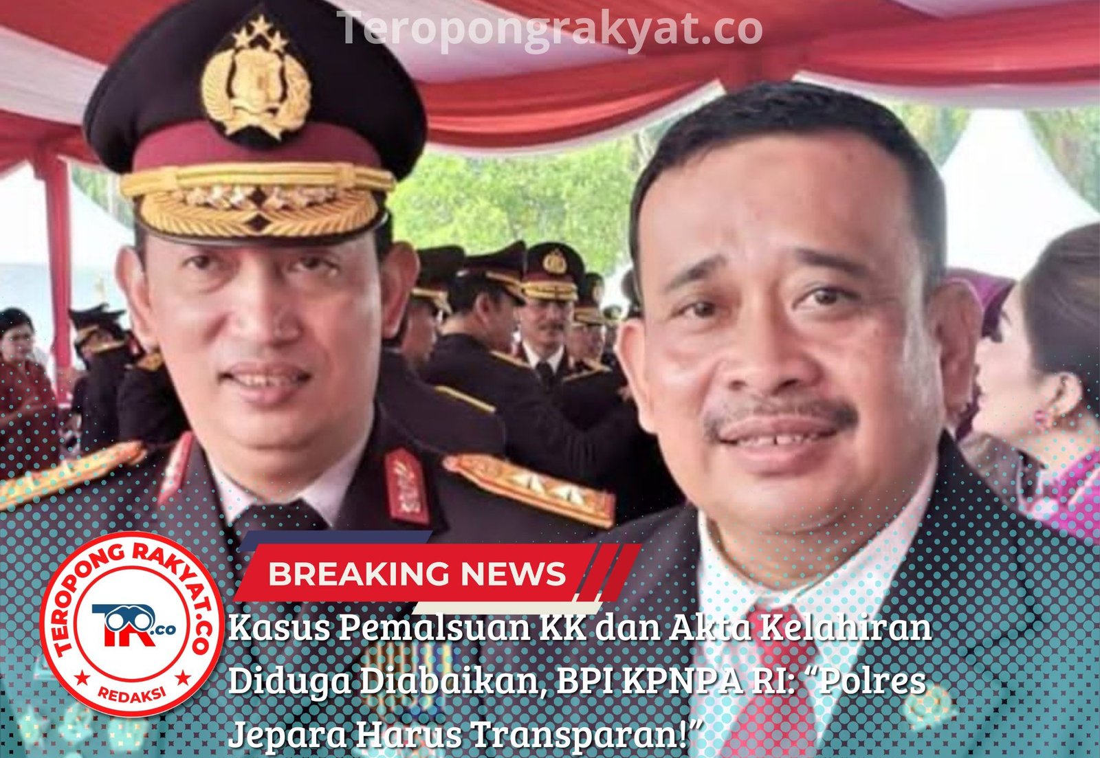 Kasus Pemalsuan KK dan Akta Kelahiran Diduga Diabaikan, BPI KPNPA RI: “Polres Jepara Harus Transparan!”