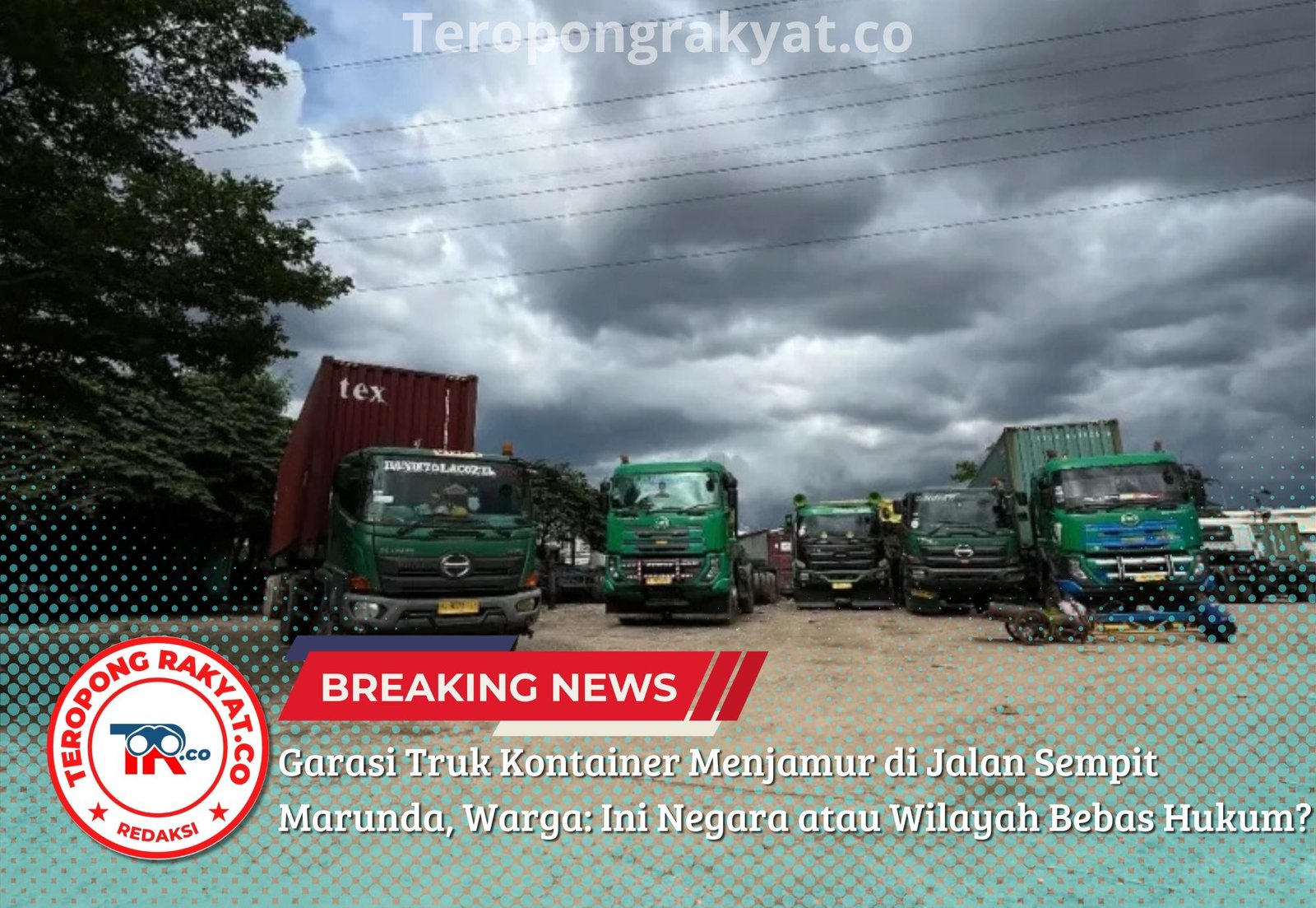 Garasi Truk Kontainer Menjamur di Jalan Sempit Marunda, Warga: Ini Negara atau Wilayah Bebas Hukum?