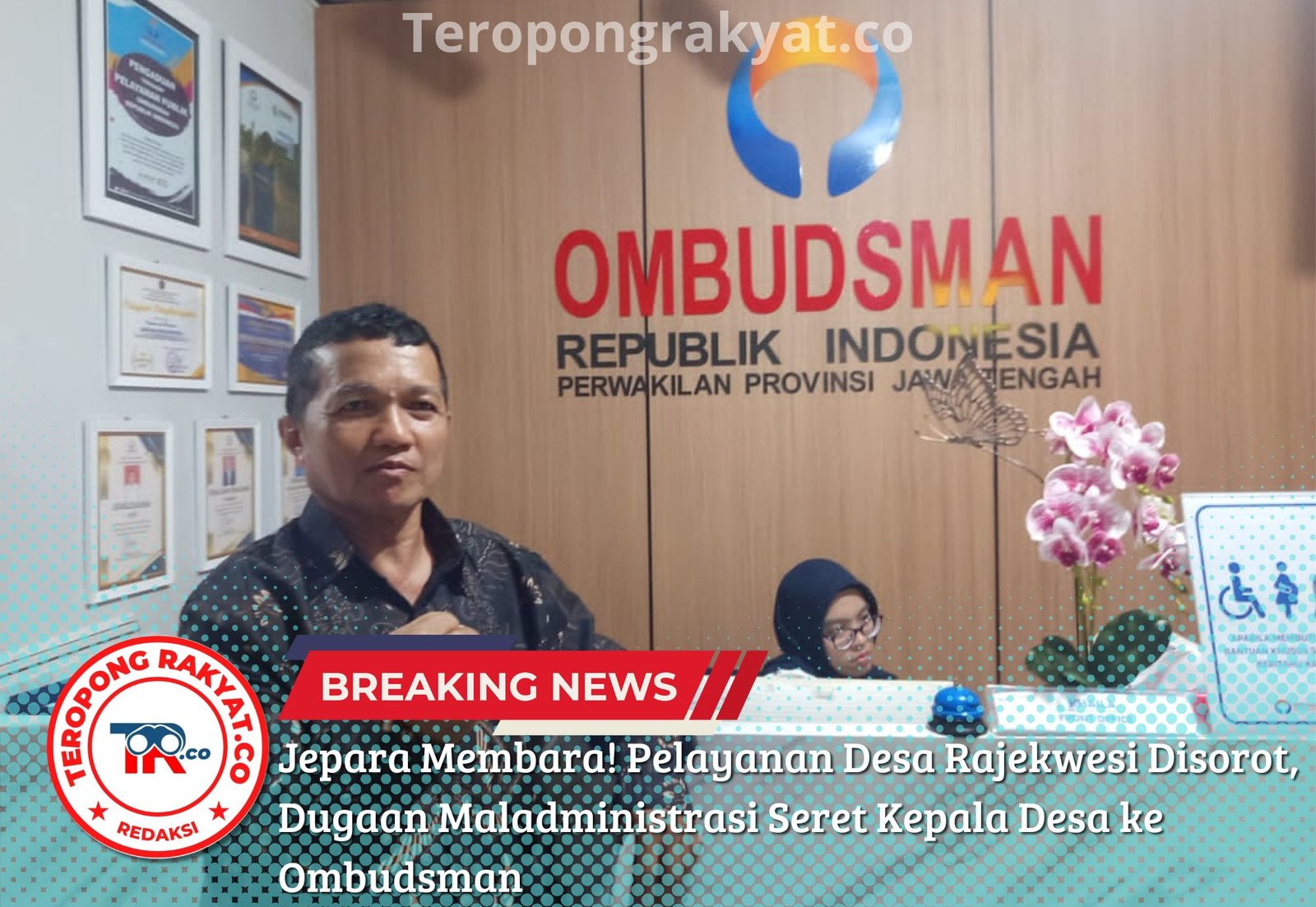 Jepara Membara! Pelayanan Desa Rajekwesi Disorot, Dugaan Maladministrasi Seret Kepala Desa ke Ombudsman