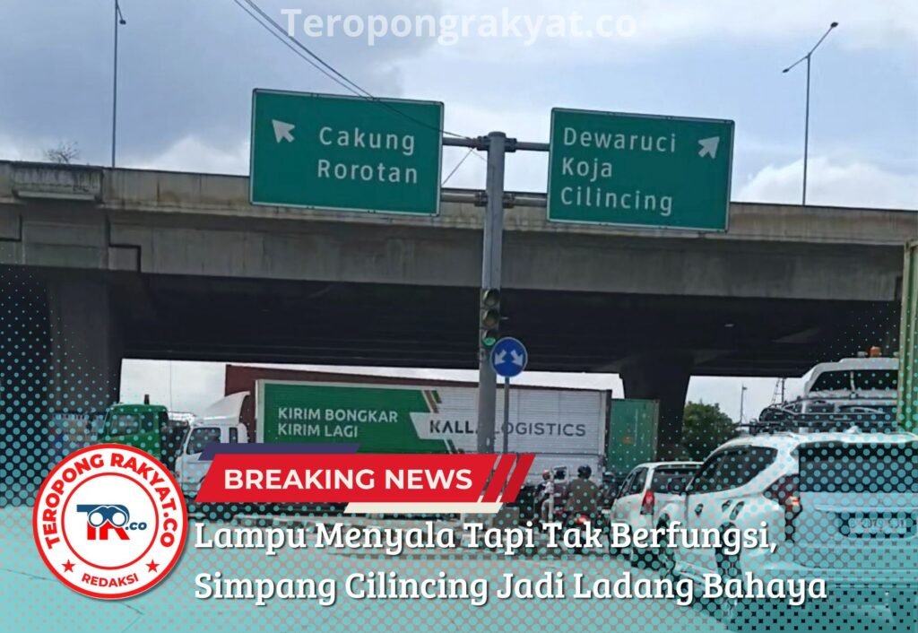 Portal Berita Indonesia dan Dunia Terkini Hari Ini, Update Harian Terbaru, Terlengkap, Tajam, Aktual dan Berimbang. Lampu Menyala Tapi Tak Berfungsi, Simpang Cilincing Jadi Ladang Bahaya - Teropong Rakyat