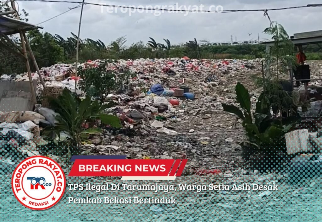 TPS Ilegal Di Tarumajaya, Warga Setia Asih Desak Pemkab Bekasi Bertindak - Teropong Rakyat