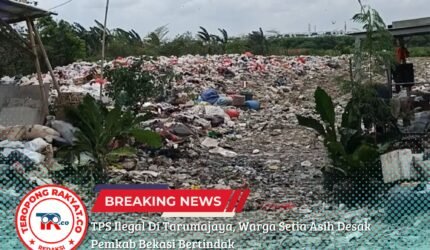 TPS Ilegal Di Tarumajaya, Warga Setia Asih Desak Pemkab Bekasi Bertindak - Teropong Rakyat