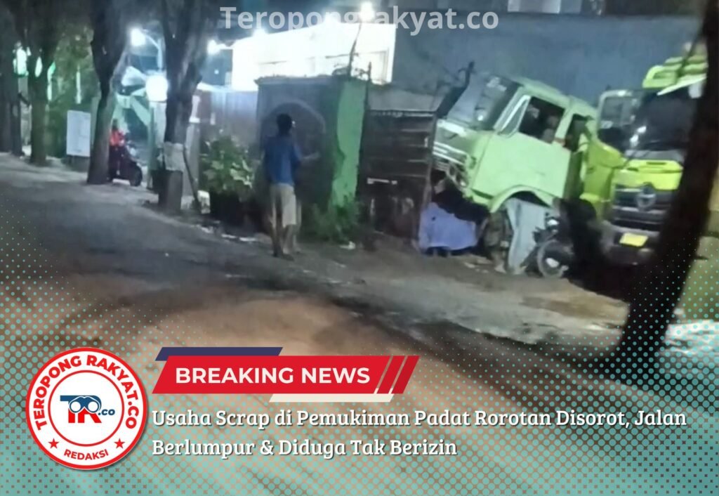Usaha Scrap di Pemukiman Padat Rorotan Disorot, Jalan Berlumpur dan Diduga Tak Berizin - Teropong Rakyat