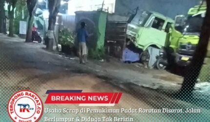 Usaha Scrap di Pemukiman Padat Rorotan Disorot, Jalan Berlumpur dan Diduga Tak Berizin - Teropong Rakyat