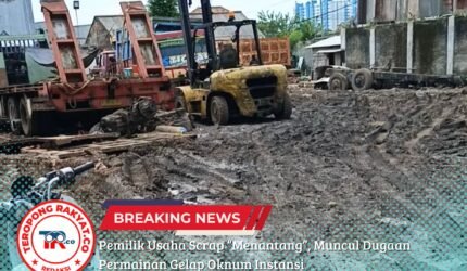 Pemilik Usaha Scrap “Menantang”, Muncul Dugaan Permainan Gelap Oknum Instansi - Teropong Rakyat