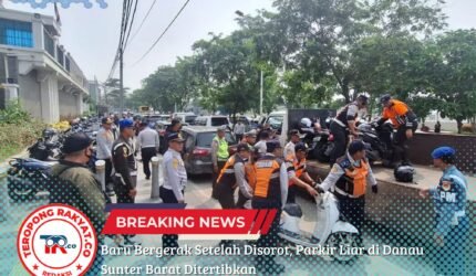 Baru Bergerak Setelah Disorot, Parkir Liar di Danau Sunter Barat Ditertibkan - Teropong Rakyat