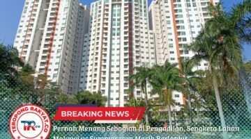 Pernah Menang Sebagian di Pengadilan, Sengketa Lahan Makawi vs Summarecon Masih Berlanjut