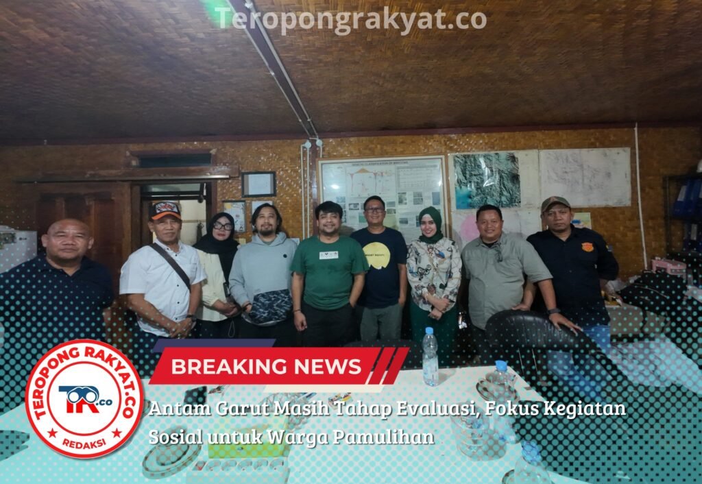 Portal Berita Indonesia dan Dunia Terkini Hari Ini, Update Harian Terbaru, Terlengkap, Tajam, Aktual dan Berimbang. Antam Garut Masih Tahap Evaluasi, Masuk Unit Geomin dan Fokus Kegiatan Sosial - Teropong Rakyat