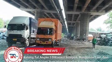 Kolong Tol Angke 2 Dikuasai Sampah, Bangunan Liar, dan Parkir Truk Liar, Pemerintah Dinilai Tutup Mata