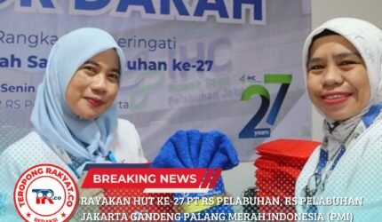 Rayakan HUT ke-27 PT RS Pelabuhan, RS Pelabuhan Jakarta Gandeng Palang Merah Indonesia (PMI) Gelar Aksi Donor Darah Serentak - Teropong Rakyat