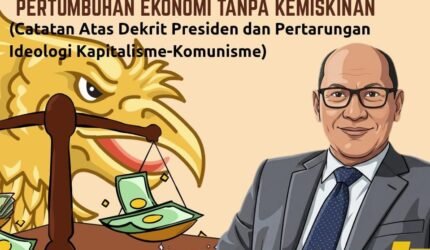 Ekonom Konstitusi Defiyan Cori : Pertumbuhan Ekonomi Tak Berarti Tanpa Penghapusan Kemiskinan - Teropong Rakyat