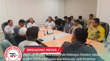 Aspirasi Warga Marunda Pulo Didengar Pemkot Jakarta Utara, Pelebaran Jalan dan Pintu Air Jadi Prioritas Tindak Lanjut