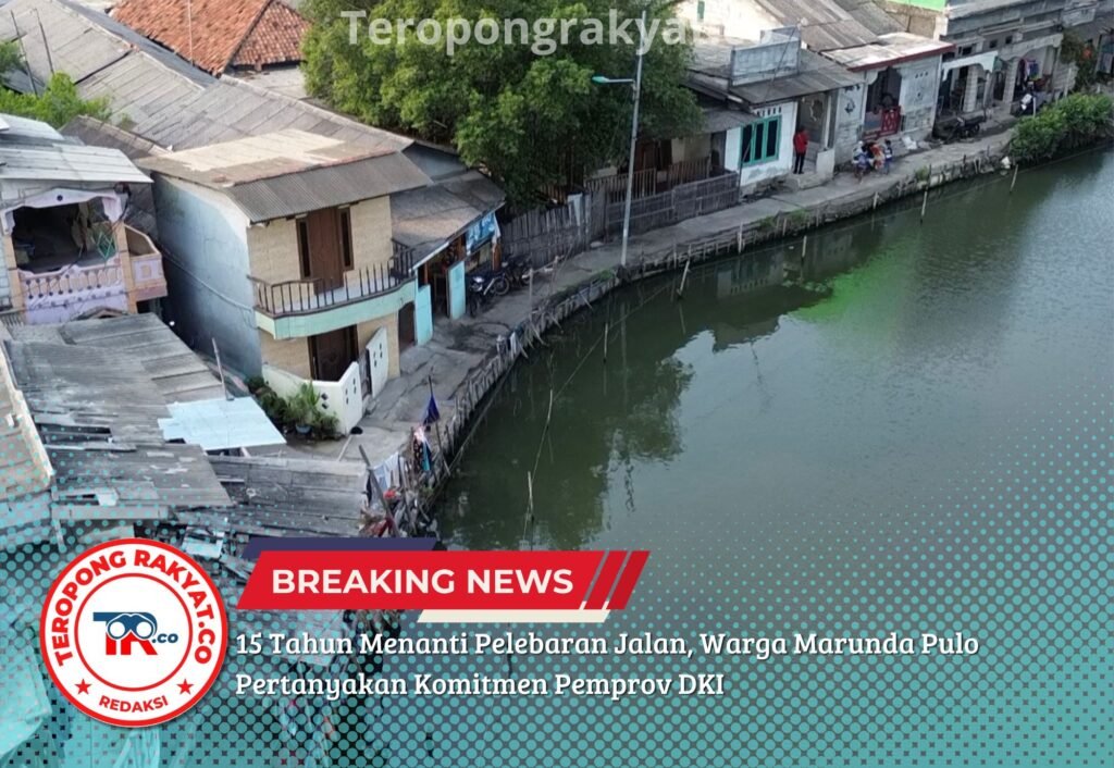 Portal Berita Indonesia dan Dunia Terkini Hari Ini, Update Harian Terbaru, Terlengkap, Tajam, Aktual dan Berimbang. 15 Tahun Menanti Pelebaran Jalan, Warga Marunda Pulo Pertanyakan Komitmen Pemprov DKI - Teropong Rakyat
