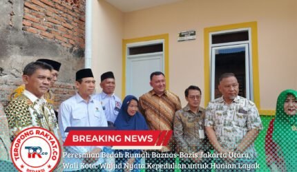 Peresmian Bedah Rumah Baznas-Bazis Jakarta Utara, Wali Kota: Wujud Nyata Kepedulian untuk Hunian Layak Warga - Teropong Rakyat