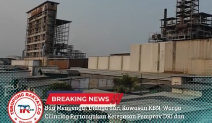 Bau Menyengat Diduga dari Kawasan KBN, Warga Cilincing Pertanyakan Ketegasan Pemprov DKI dan Instansi Lingkungan Hidup - Teropong Rakyat
