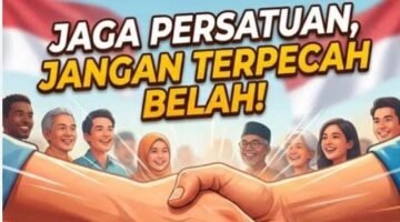 Tolak Provokasi, Jaga Persatuan, dan Hindari Tindakan Anarkis di Bulan Agustus 2026