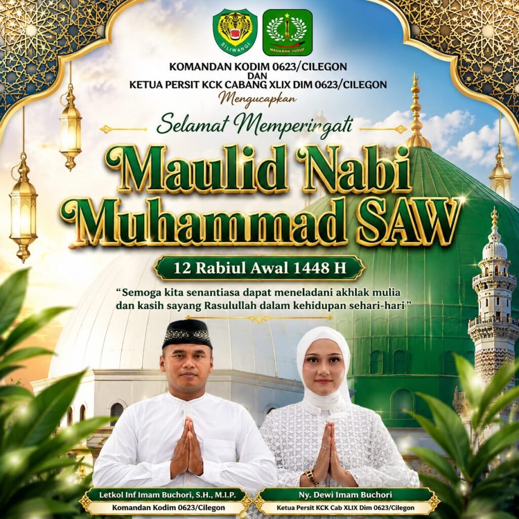 Portal Berita Indonesia dan Dunia Terkini Hari Ini, Update Harian Terbaru, Terlengkap, Tajam, Aktual dan Berimbang. Dandim 0623/Cilegon Ucapkan Selamat Memperingati Maulid Nabi Muhammad SAW 1448 Hijriah, Mari Kita Bersama Teladani Akhlak Rasulullah - Teropong Rakyat