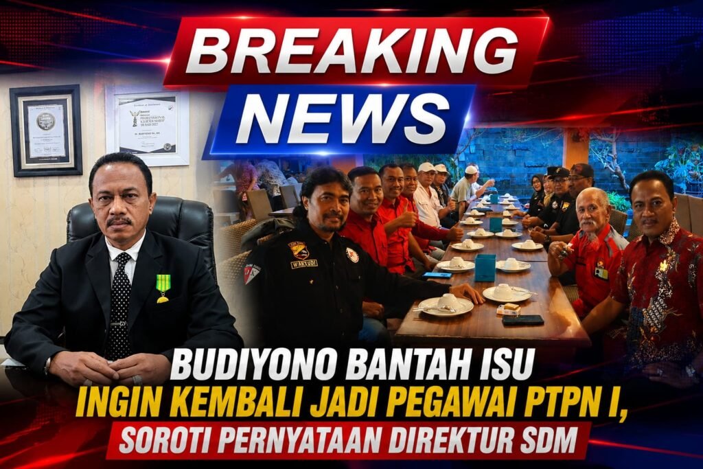 Portal Berita Indonesia dan Dunia Terkini Hari Ini, Update Harian Terbaru, Terlengkap, Tajam, Aktual dan Berimbang. Budiyono Tegaskan Pendampingan Karyawan PTPN I Bukan untuk Kembali Jadi Pegawai - Teropong Rakyat