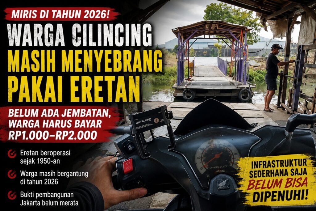 Tahun 2026, Warga Cilincing Masih Menyeberang Kali Pakai Eretan: Di Mana Pemerataan Infrastruktur Jakarta? - Teropong Rakyat