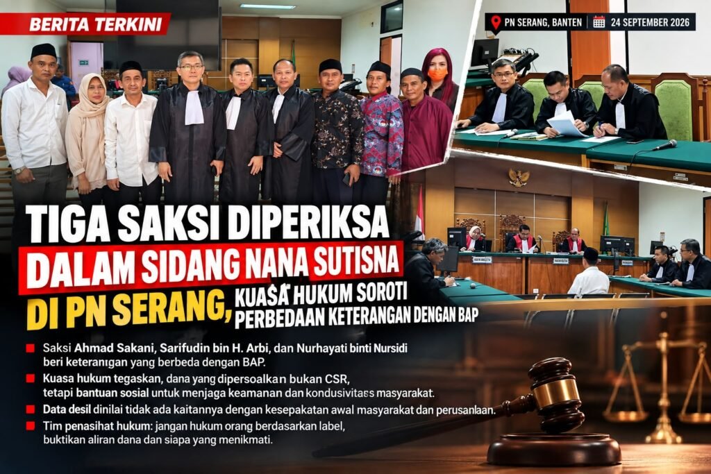 Tiga Saksi Diperiksa dalam Sidang Nana Sutisna di PN Serang, Kuasa Hukum Soroti Perbedaan Keterangan dengan BAP - Teropong Rakyat