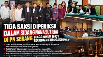 Tiga Saksi Diperiksa dalam Sidang Nana Sutisna di PN Serang, Kuasa Hukum Soroti Perbedaan Keterangan dengan BAP